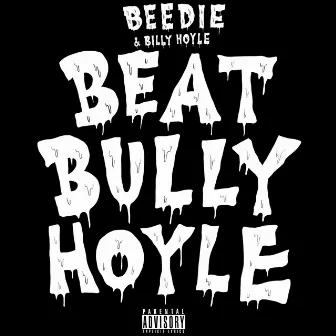 Beat Bully Hoyle by Beedie