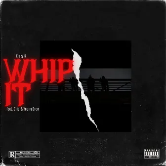 Whip It by Krazy K.