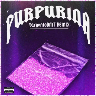 Purpurina (Remix) by SargentoDMT