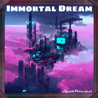 Immortal Dream by SynthPrincipal