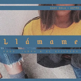 Llámame by Eazy Dola