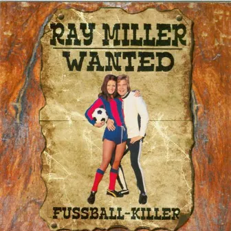 Fußball-Killer - Wanted by Ray Miller