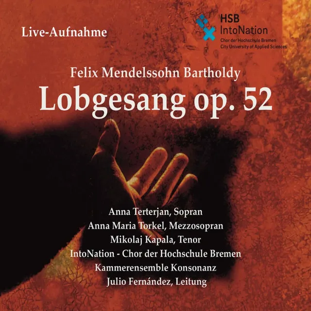 Sinfoniekantate "Lobgesang" in D Major für Soli, Chor und Kammerensemble, Op. 52: No. 10, Coro Finale - Live