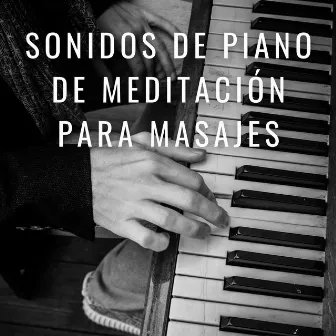 Armonía De La Sanación: Sonidos De Piano De Meditación Para Masajes by 