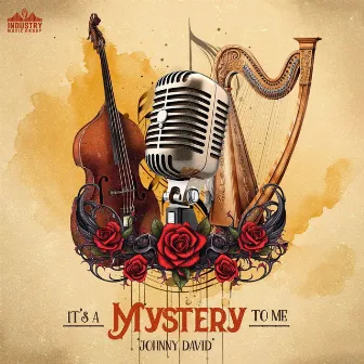 It's A Mystery To Me by Tony G.