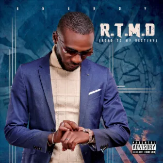 R.T.M.D (Road To My Destiny) by Energy