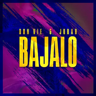 Bajalo by Don Vie