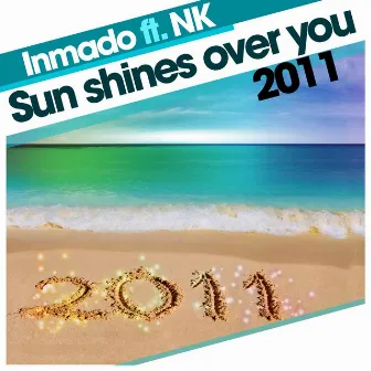 Sun Shines over You (2011) by Inmado