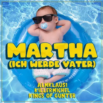 Martha (Ich werde Vater) by Kings of Günter