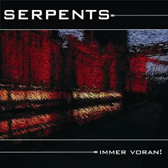 immer voran! by Serpents