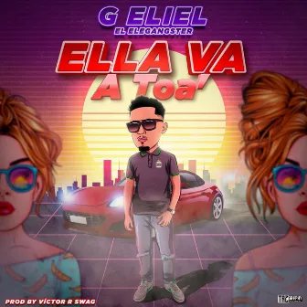 Ella Va A Toa' by G Eliel