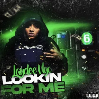 Lookin for me by Laydee NYC