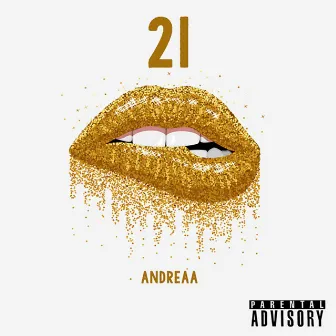 21 by Andreaa