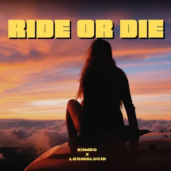 Ride or Die by Kiimbo