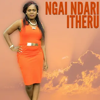 Ngai Ndari Itheru by Betty Bayo