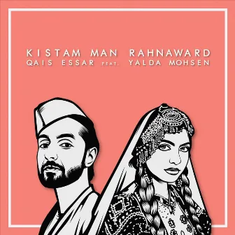 Kistam Man Rahnaward by Qais Essar