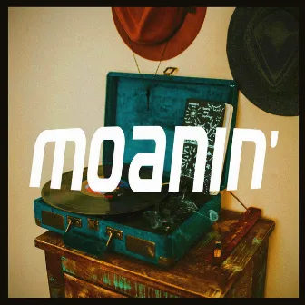 Moanin' by OLDr