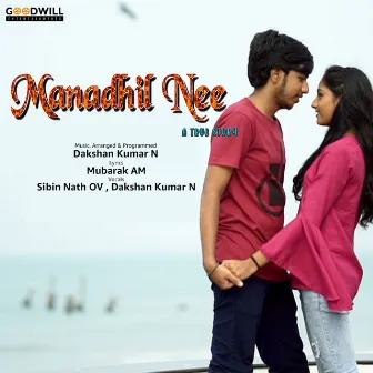 Manadhil Nee by Dakshan Kumar N