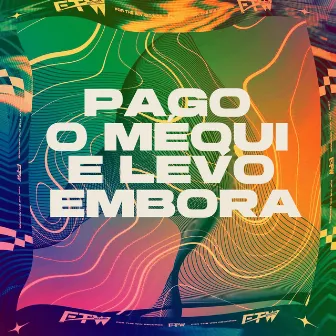 Pago o Méqui e Levo Embora by Unknown Artist