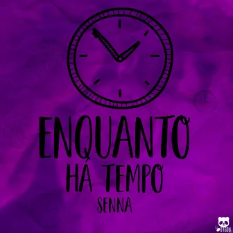 Enquanto Há Tempo by $enna