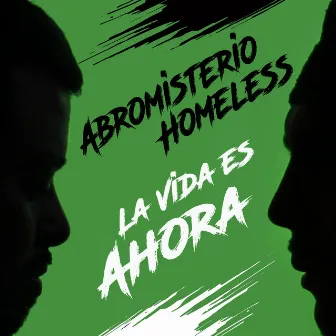 La Vida Es Ahora by Homeless