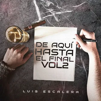 De Aquí Hasta El Final (Vol.2) by Luis Escalera