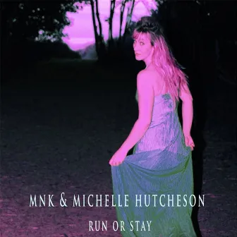 Run or Stay by MNK