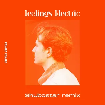 Feelings Electric (Shubostar Remix) by Shubostar