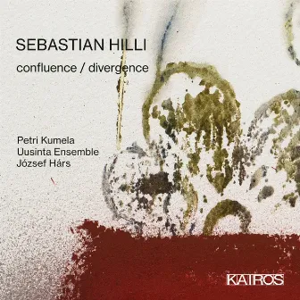 Sebastian Hilli: Confluence / Divergence by Uusinta Ensemble