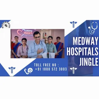 Medway Hospitals (Jingle) by Pavithra Hariharan