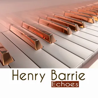 Echoes by Henry Barrie