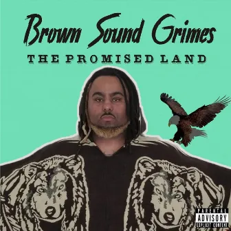 The Promised Land by Brownsound Grimes