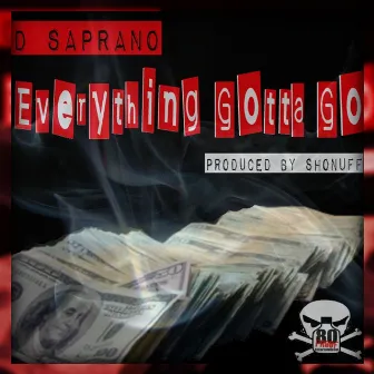 Everything Gotta Go by DSaprano