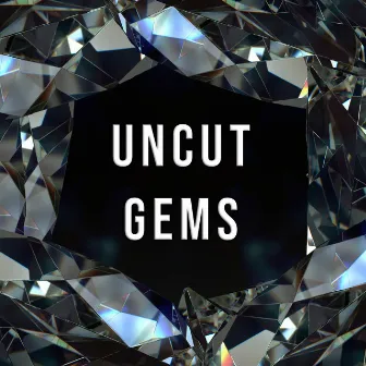 Uncut Gems by Josiah Roggio