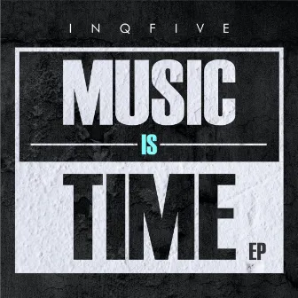 Music is Time by InQfive