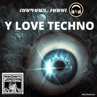 Y Love Techno by HAAR RAPHAEL