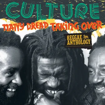 Reggae Anthology: Natty Dread Taking Over by Culture