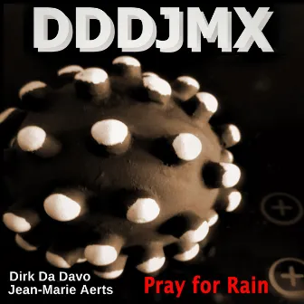 Pray for Rain by Dirk Da Davo