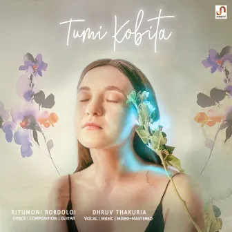 Tumi Kobita by Dhruv Thakuria