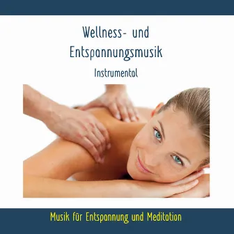 Wellness- und Entspannungsmusik - Instrumental - Musik für Entspannung und Meditation by Rettenmaier