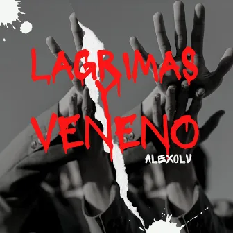 Lagrimas y Veneno by Alexolv