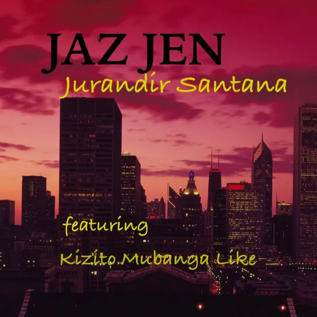 Jaz Jen (feat. Kizito Mubanga Like)