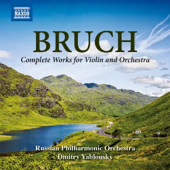 Bruch: Complete Works for Violin & Orchestra by Maxim Fedotov