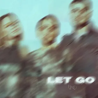 Let Go by LIN D