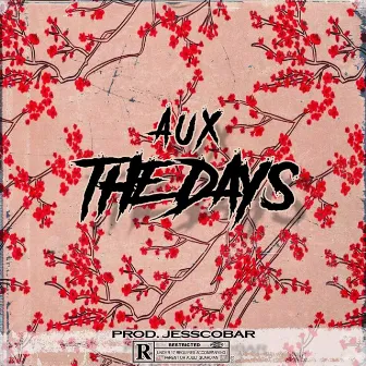 The Days by AUX