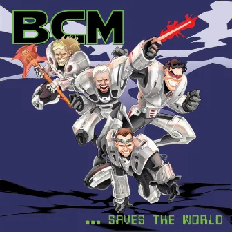 BCM …Saves the World by Jonathan Newman