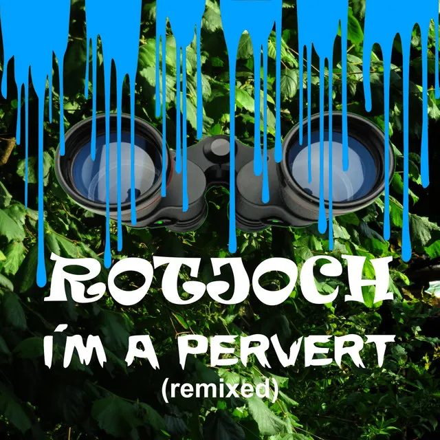 I'm a Pervert (Remixed)