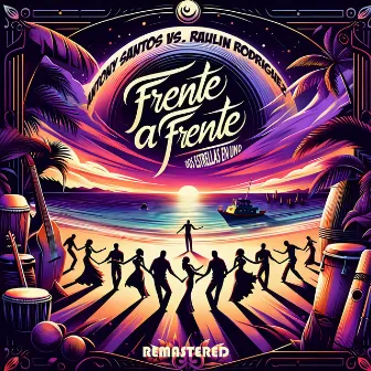 Frente A Frente (2023 Remastered) by Raulin Rodriguez