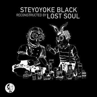 Steyoyoke Black Reconstructed by Lost Soul by Never Lost