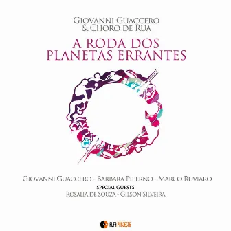 A Roda dos Planetas Errantes by Choro de Rua